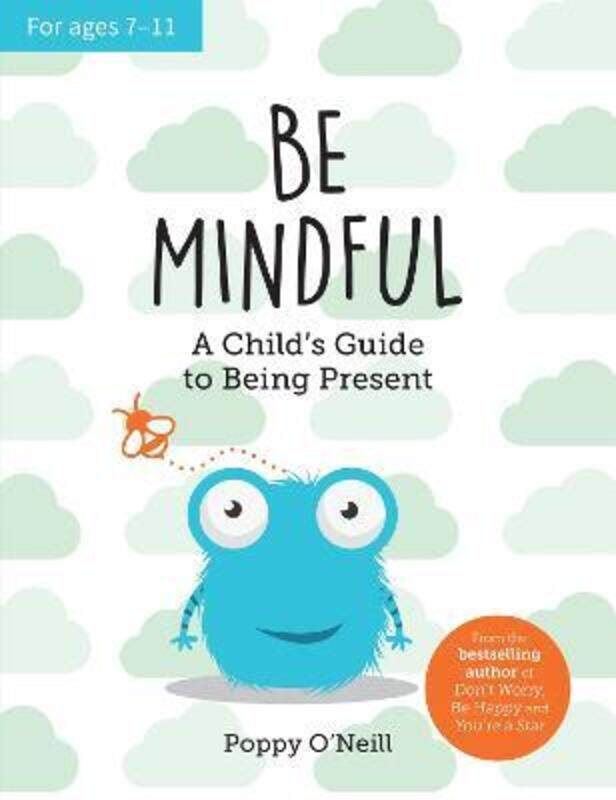 

Be Mindful,Paperback, By:Poppy O'Neill
