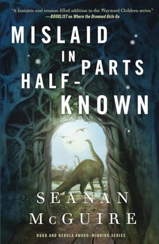 

Mislaid in Parts HalfKnown by Seanan McGuire-Hardcover