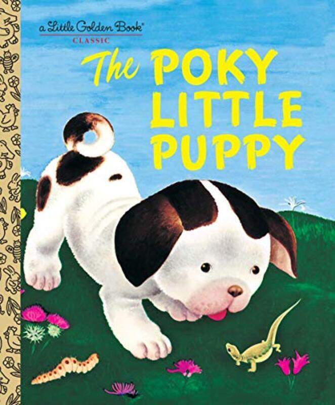 

The Poky Little Puppy By Sebring Lowrey, Janette Hardcover