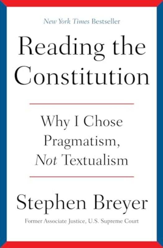 

Reading The Constitution by Stephen Breyer-Hardcover