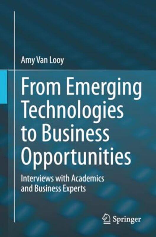 

From Emerging Technologies to Business Opportunities by Amy Van Looy-Paperback