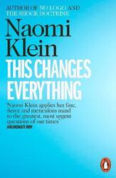 This Changes Everything: Capitalism vs. the Climate.paperback,By :Naomi Klein