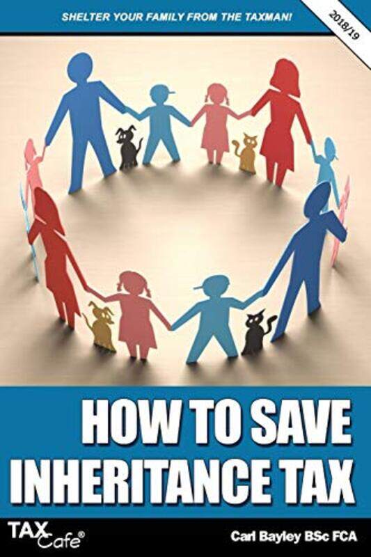

How to Save Inheritance Tax 201819 by Laura HancockKaren Rayne-Paperback