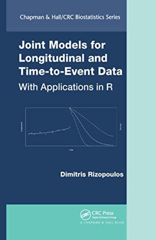 

Joint Models for Longitudinal and TimetoEvent Data by Dimitris Rizopoulos-Hardcover