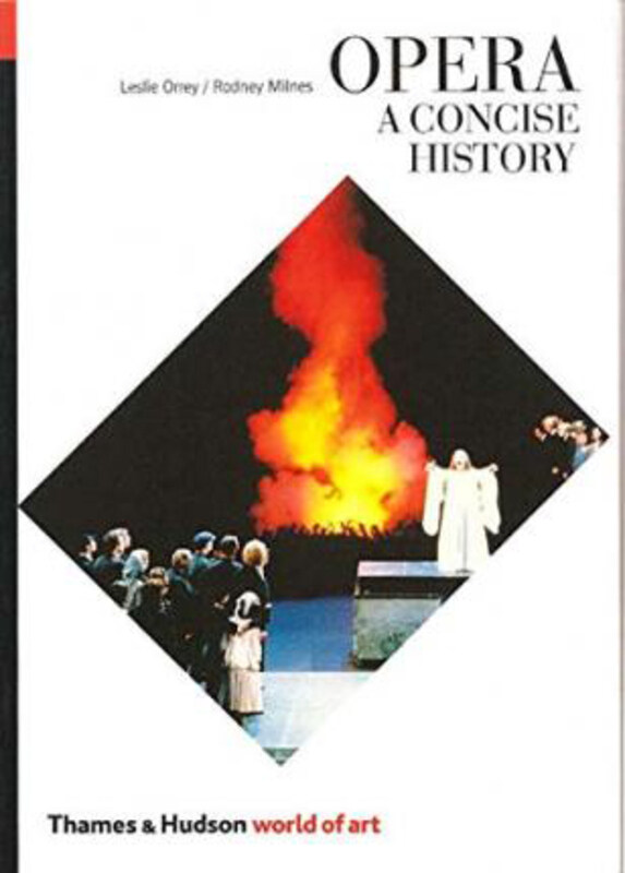 

Opera: A Concise History, Paperback Book, By: Leslie Orrey