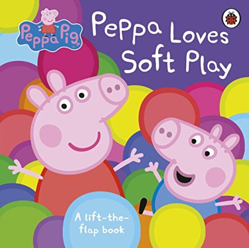 

Peppa Pig: Peppa Loves Soft Play: lift-the-flap book, Board book, By: Peppa Pig