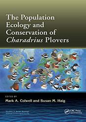 The Population Ecology and Conservation of Charadrius Plovers by Mark A ColwellSusan M Haig-Paperback