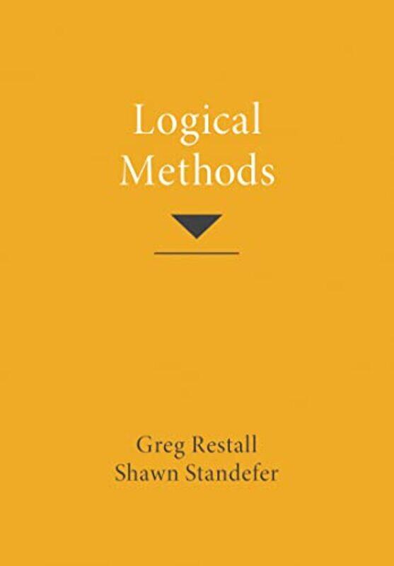 

Logical Methods by Greg RestallShawn Standefer-Paperback