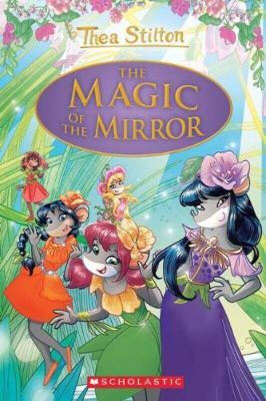 

Thea Stilton Special Edition #9: The Magic of the Mirror.Hardcover,By :Stilton, Thea