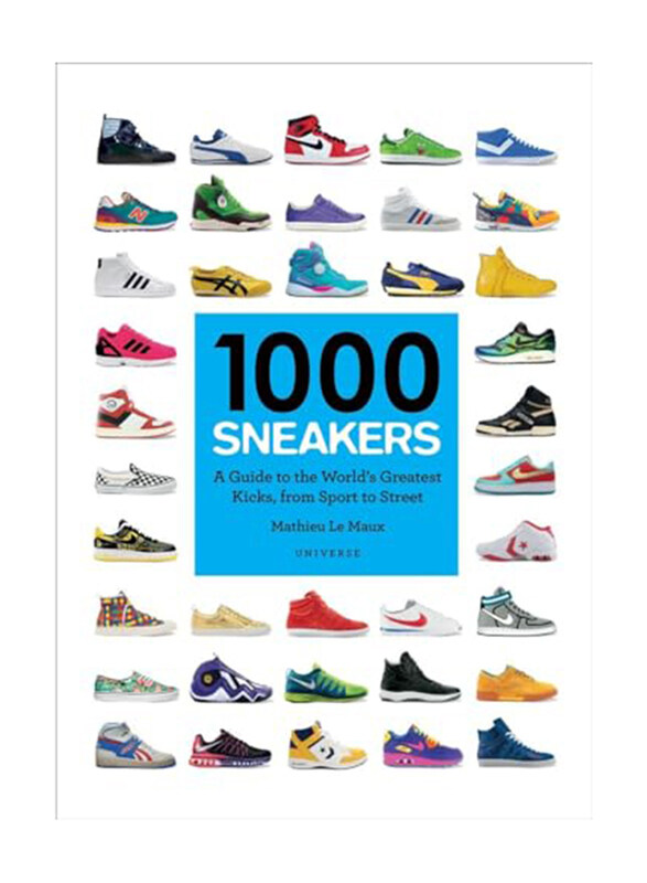 

1000 Sneakers, Paperback Book, By: Le Maux Mathieu