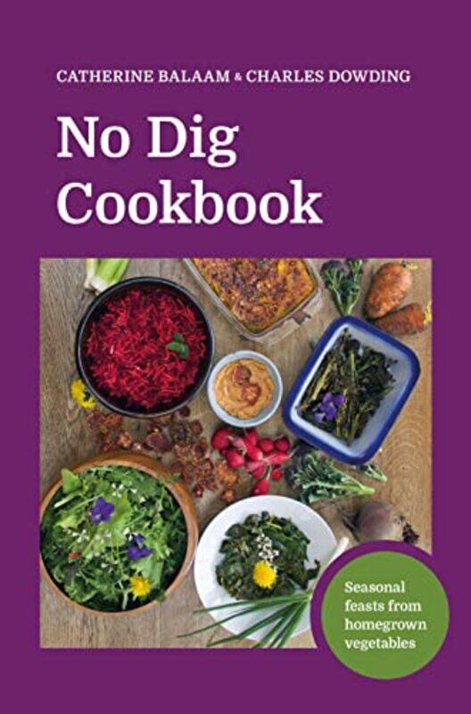 

No Dig Cookbook by Catherine BalaamCharles Dowding-Hardcover