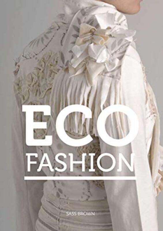 

Eco Fashion, Paperback Book, By: Sass Brown