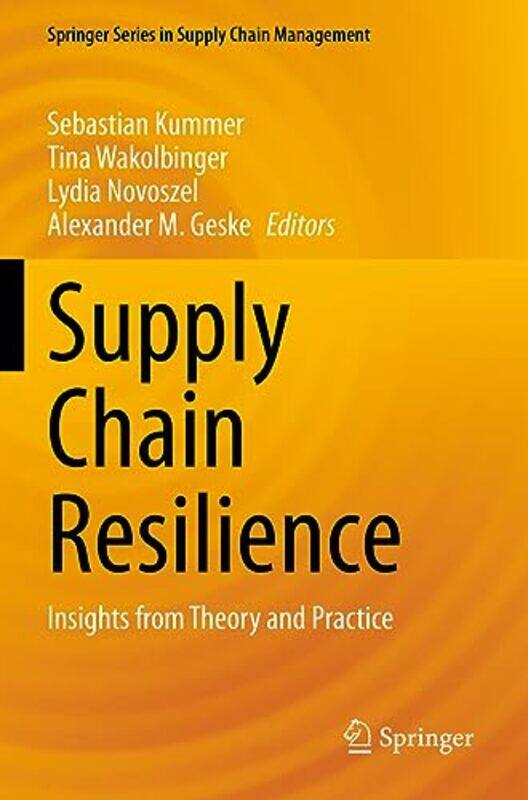 

Supply Chain Resilience by Sebastian KummerTina WakolbingerLydia NovoszelAlexander M Geske-Paperback