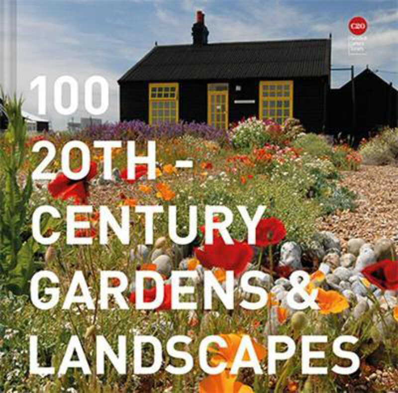 100 20th-Century Gardens and Landscapes, Hardcover Book, By: Twentieth Century Society