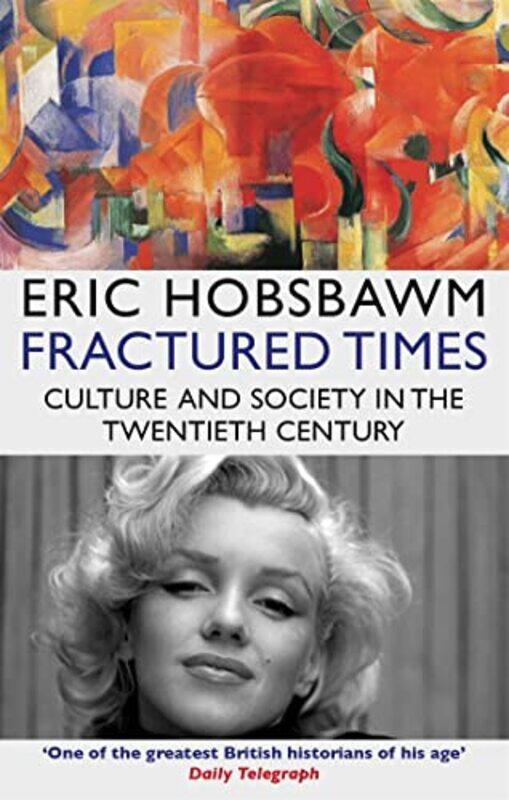 

Fractured Times by Eric Hobsbawm-Paperback