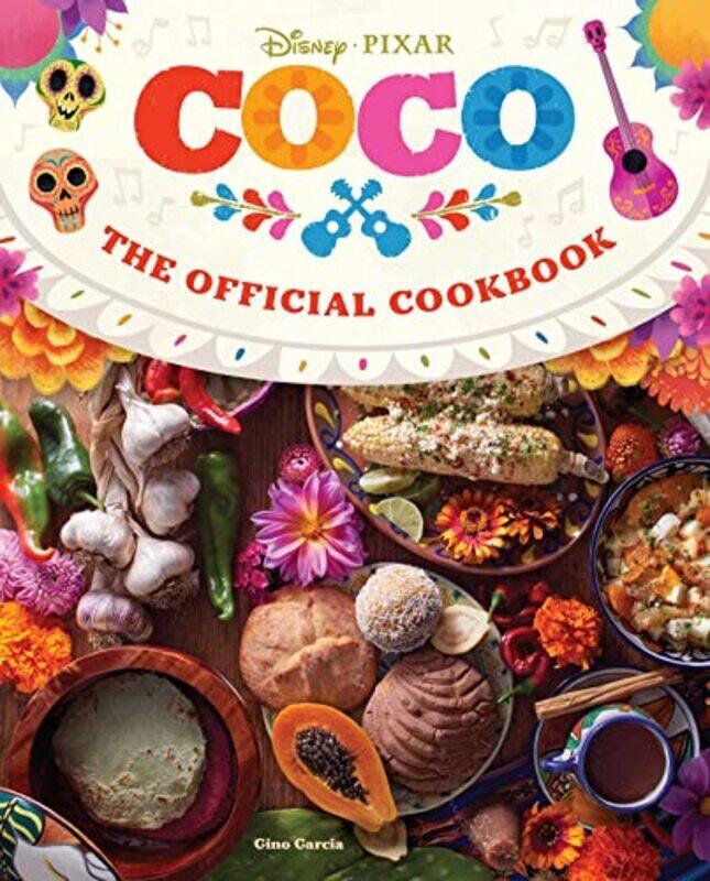 

Coco: The Official Cookbook By Insight Editions - Garcia, Gino Hardcover