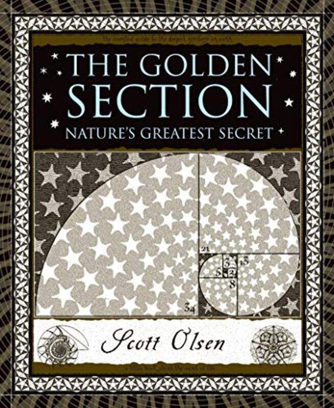 

The Golden Section: Natures Greatest Secret , Hardcover by Olsen, Scott