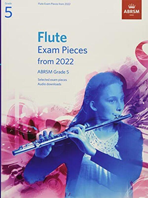 

Flute Exam Pieces From 2022 Abrsm Grade 5 Selected From The Syllabus From 2022 Score & Part Audi by ABRSM-Paperback