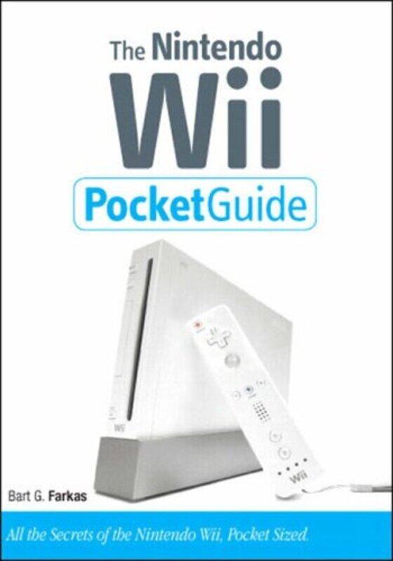 

The Nintendo Wii Pocket Guide (2nd Edition), Paperback Book, By: Bart G. Farkas