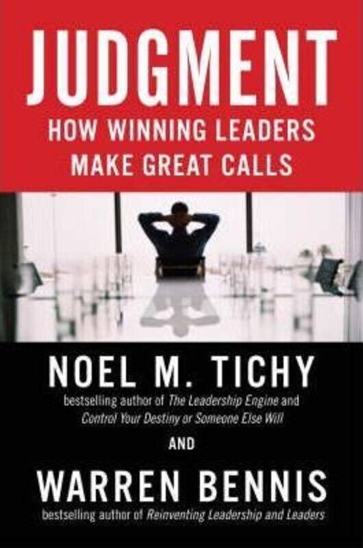 

Judgment: How Winning Leaders Make Great Calls.Hardcover,By :Noel M. Tichy