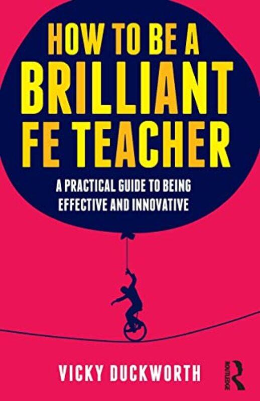 

How to be a Brilliant FE Teacher by Jimi Bonogofsky-Gronseth-Paperback