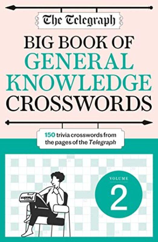 

The Telegraph Big Book Of General Knowledge Crosswords Volume 2 by Telegraph Media Group Ltd-Paperback