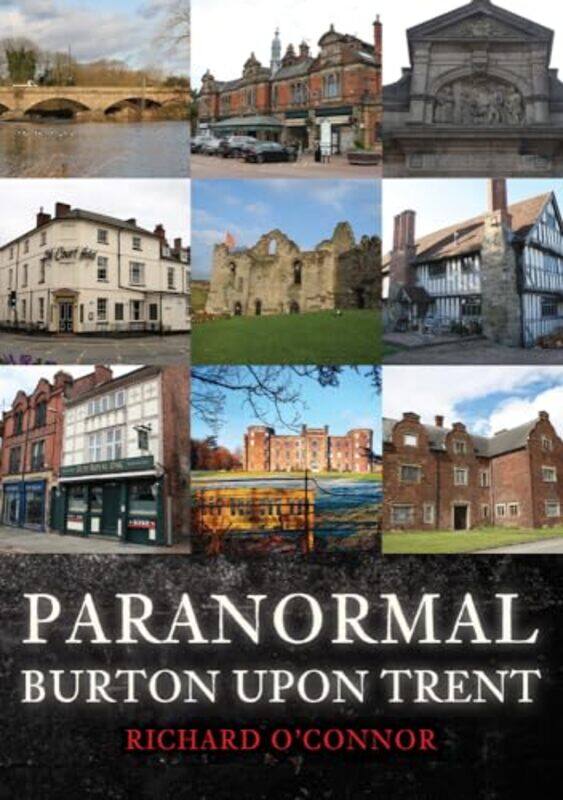 

Paranormal Burton upon Trent by Matthew Carmona-Paperback
