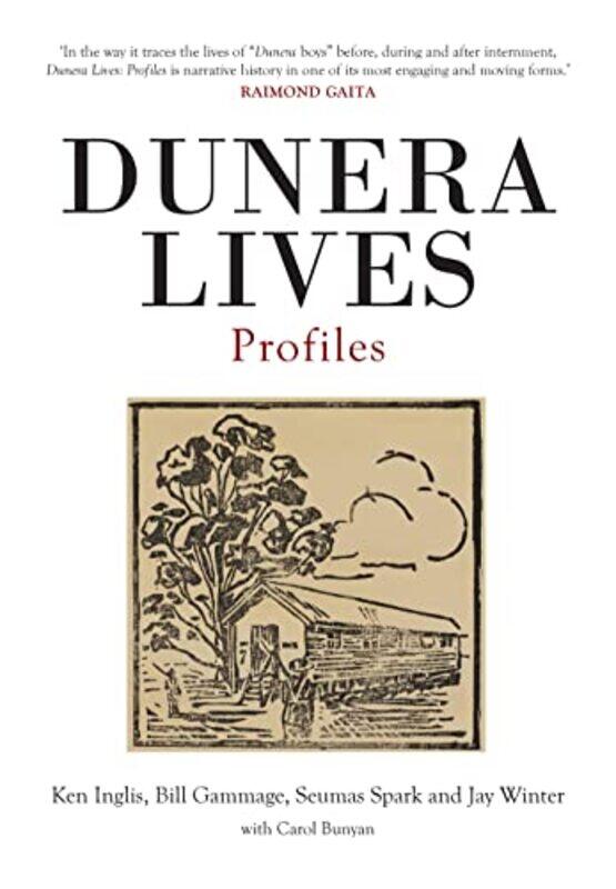 

Dunera Lives Profiles by Ken InglisBill GammageSeumas SparkJay Winter-Paperback