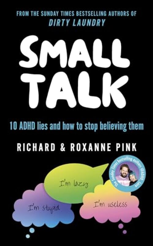 Small Talk 10 Adhd Lies And How To Stop Believing Them by Pink, Richard - Pink..Paperback