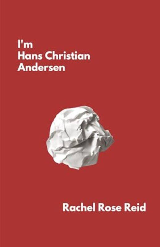 

Im Hans Christian Andersen by Rachel Rose Reid-Paperback