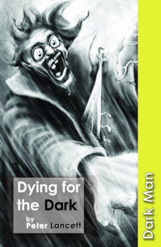 

Dying for the Dark by Lancett Peter-Paperback