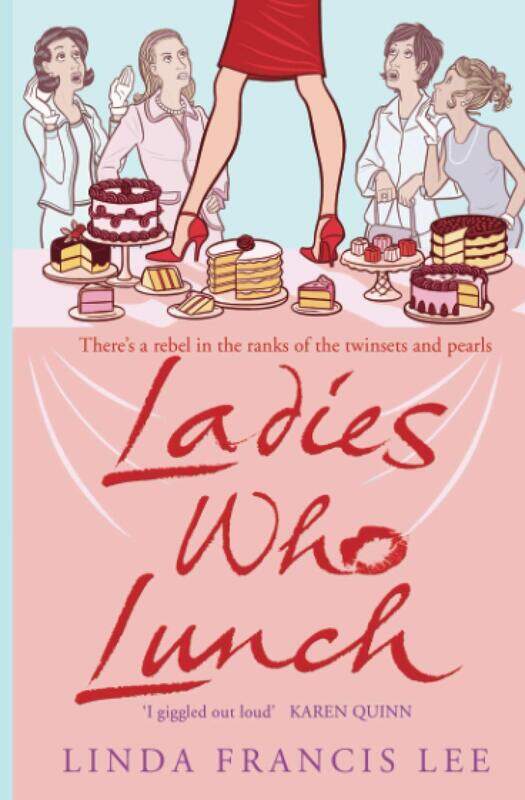 

Ladies Who Lunch, Paperback Book, By: Linda Francis Lee