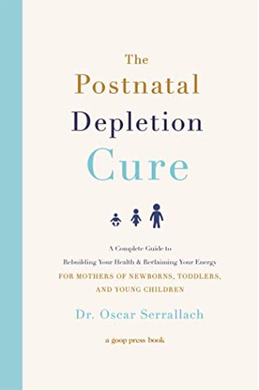 

The Postnatal Depletion Cure by Dr Oscar Serrallach-Paperback