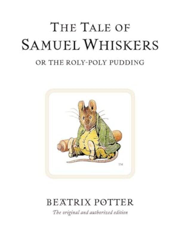 

The Tale of Samuel Whiskers or the RolyPoly Pudding by Beatrix Potter-Hardcover