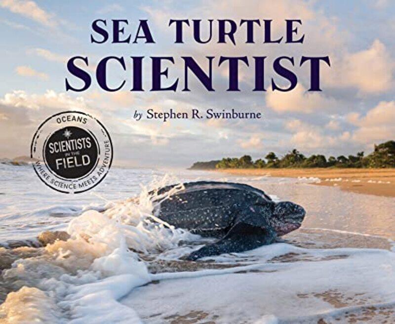 

Sea Turtle Scientist by Stephen R Swinburne-Paperback