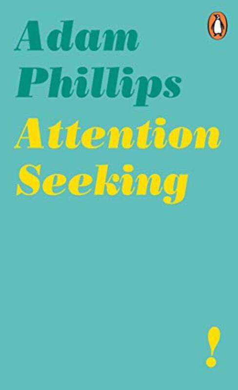 

Attention Seeking By Phillips, Adam - Paperback
