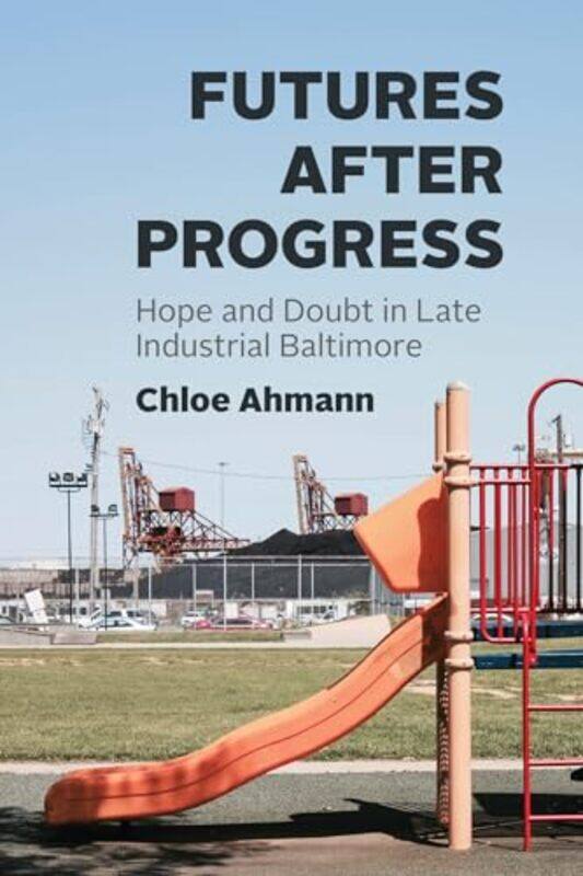 

Futures after Progress by Chloe Ahmann -Paperback
