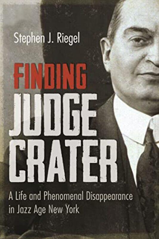 

Finding Judge Crater By Riegel Stephen J - Paperback
