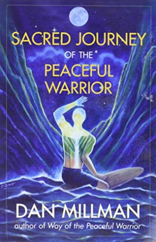 

Sacred Journey of the Peaceful Warrior by Dan Millman-Paperback