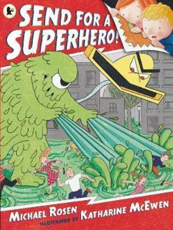 

Send for a Superhero!.paperback,By :Rosen, Michael - McEwen, Katharine