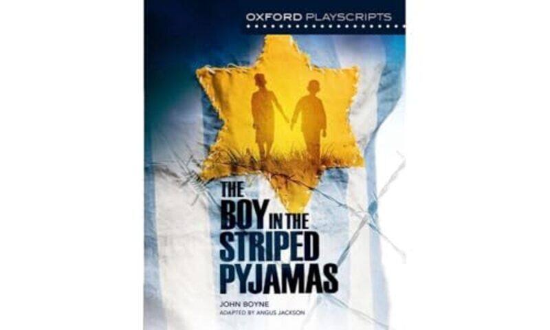 

Oxford Playscripts The Boy in the Striped Pyjamas by Angus JacksonJohn Boyne-Paperback