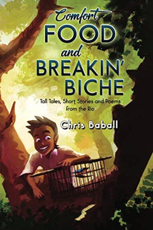 

COMFORT FOOD and BREAKIN BICHE by Chris Baball-Paperback