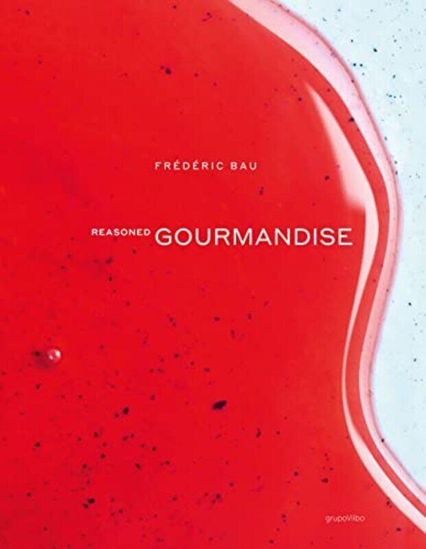 

Gourmandise Raisonnee By Bau/Hanh/Bortoli Paperback