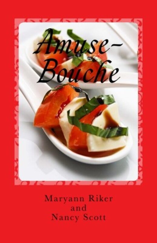 Amusebouche Small Culinary Bites Of Books By Scott Nancy Riker Maryann J Paperback