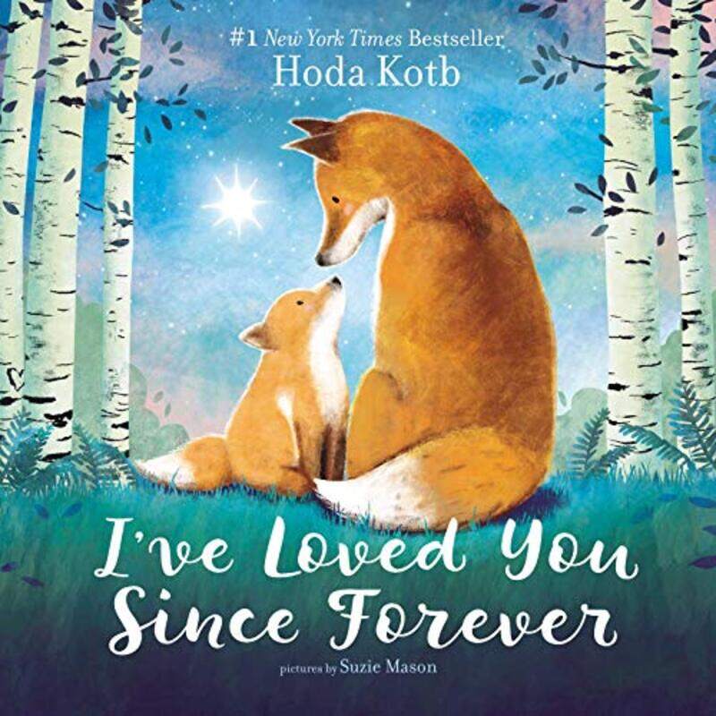 

Ive Loved You Since Forever Board Book By Kotb Hoda - Hardcover