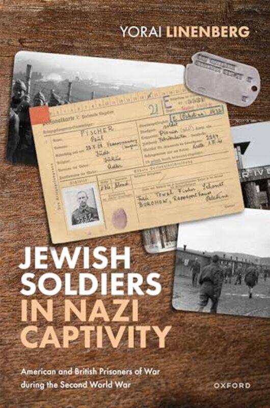 

Jewish Soldiers in Nazi Captivity by Yorai Honorary Research Fellow, Honorary Research Fellow, Birkbeck Institute for the Study of Antisemitism Linenb