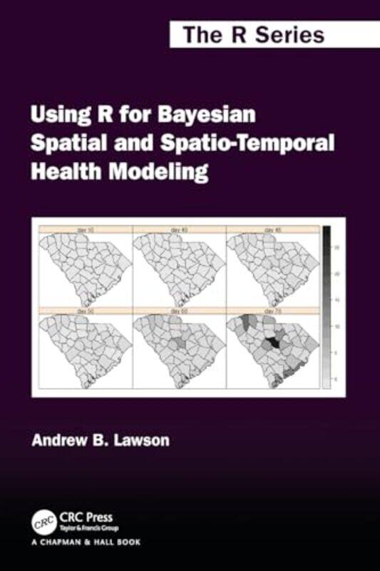 

Using R for Bayesian Spatial and SpatioTemporal Health Modeling by Joan Dean-Paperback