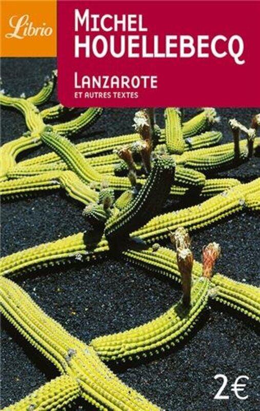 

Lanzarotte Et Autres Textes, Paperback Book, By: Michel Houellebecq