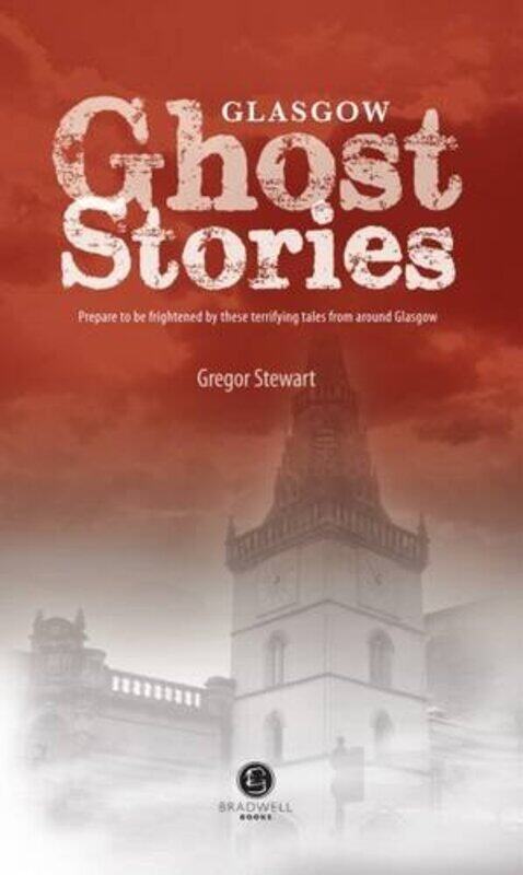

Glasgow Ghost Stories by Arthur MillerSusan Abbotson-Paperback