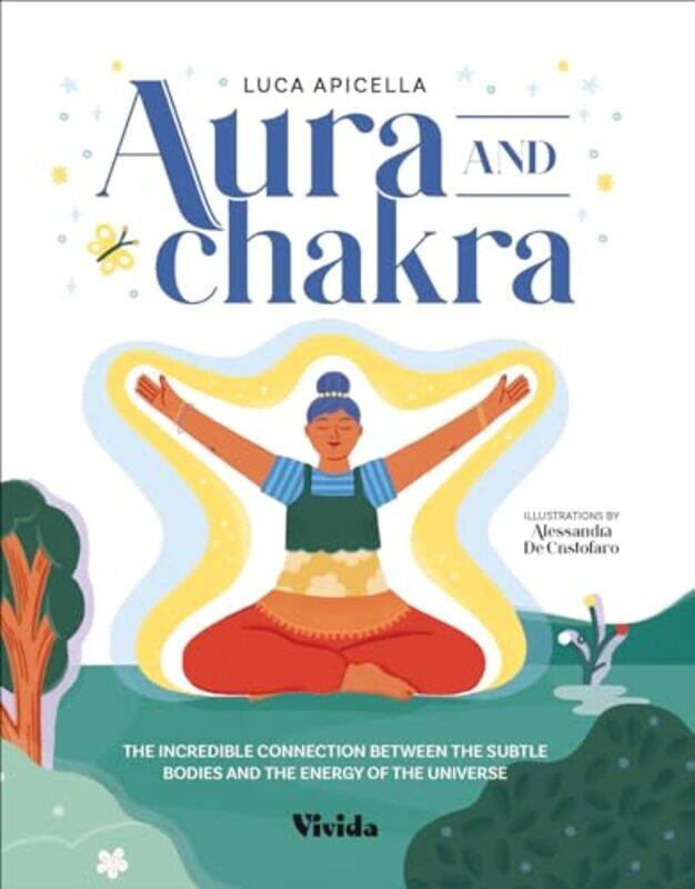 

Aura and Chakra by Luca ApicellaAlessandra de Cristofaro-Hardcover